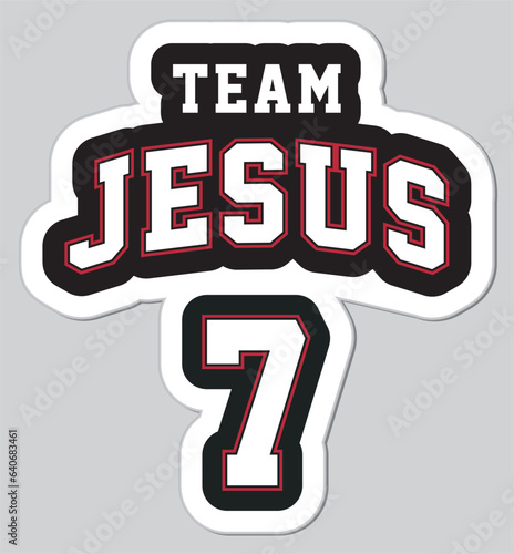 Jesus team seven. Artwork, illustration for t-shirt design, print, patch, embroidery, sticker, Christian style.