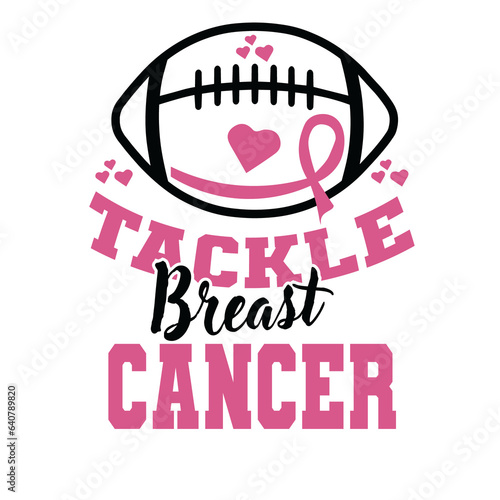 tackle breast cancer, cancer fight svg, football sport cancer svg png, wear pink svg, Cancer awareness Svg, cancer svg png, support squad

