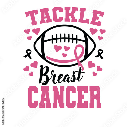 tackle breast cancer, cancer fight svg, football sport cancer svg png, wear pink svg, Cancer awareness Svg, cancer svg png, support squad

