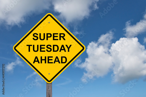 Super Tuesday Ahead Caution Sign Blue Sky Background