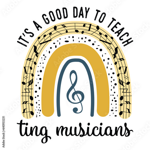 Its A Good Day To Teach Tiny Musicians Music Teacher Rainbow T-Shirt