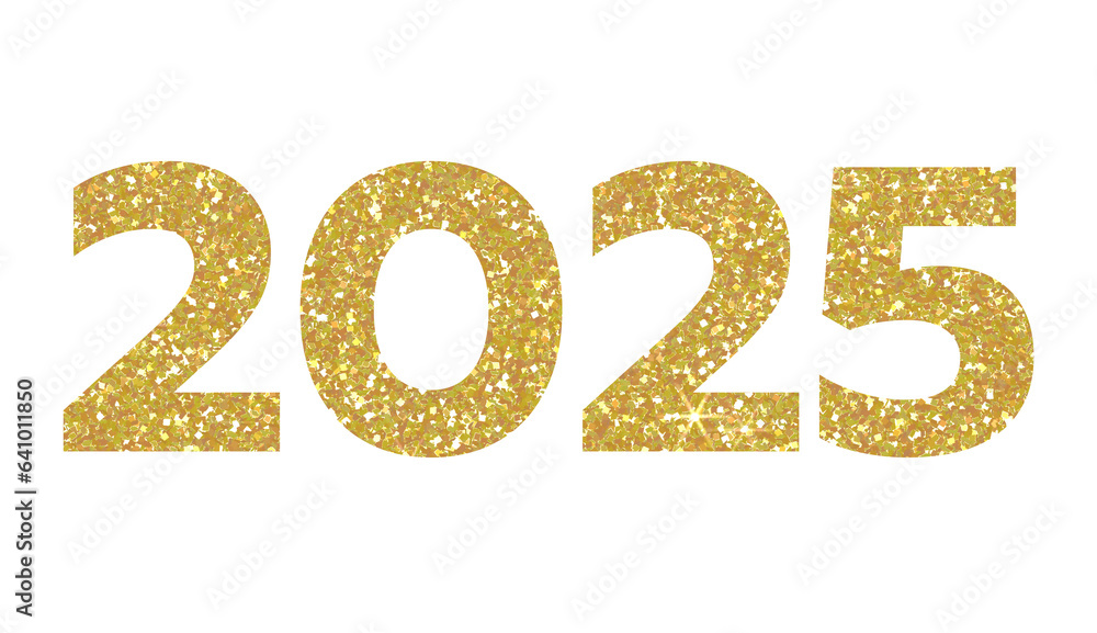 2025 Golden Glitter Symbol On Transparent Background 2025 YEAR Design 1000 F 641011850 QzAwCagXbqRolR4oQQYg2OZSyiMlKwtZ