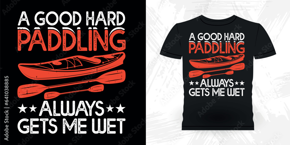 Funny Paddling Boat Retro Vintage Kayaking T-shirt Design
