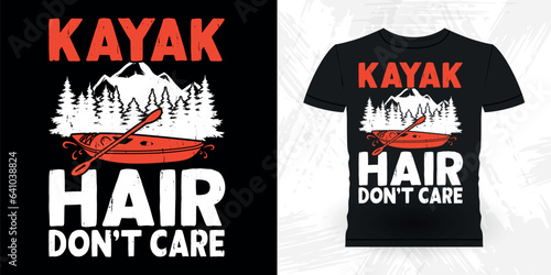 Kayak Hair Don't Care Funny Paddling Boat Retro Vintage Kayaking T-shirt Design