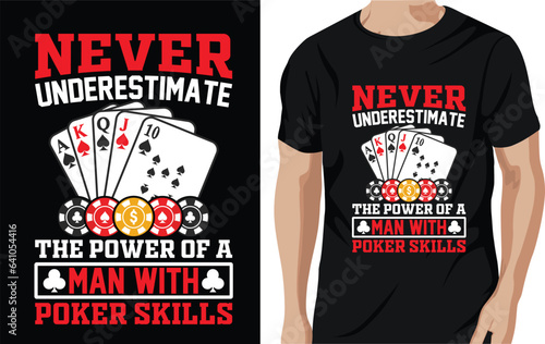 Vector never underestimate the power of a man with poker skills poker quotes t shirt design vector