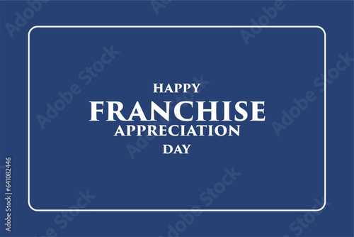 franchise appreciation day background template Holiday concept