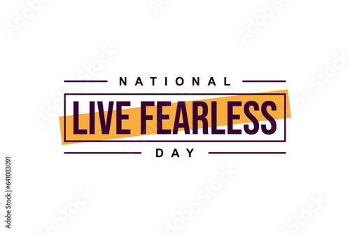 National Live Fearless Day background template Holiday concept