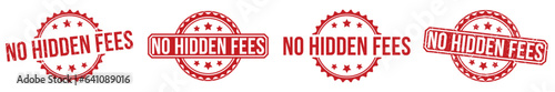 No Hidden Fees stamp red rubber stamp on white background. No Hidden Fees stamp sign. No Hidden Fees stamp.