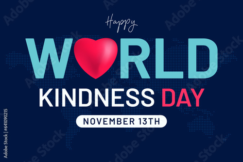 Happy World Kindness Day November 13th with heart and dotted map illustration on isolated background