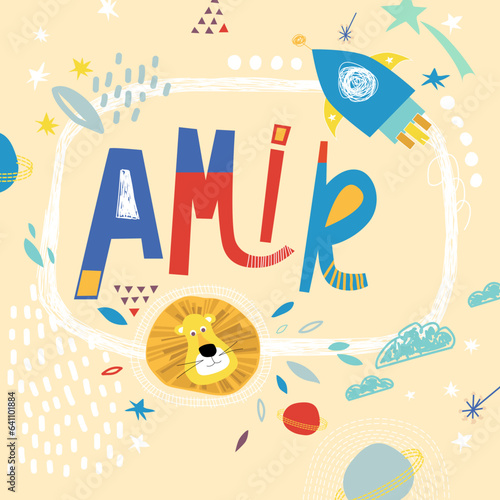 Bright card with beautiful name Amir in planets, lion and simple forms. Awesome male name design in bright colors. Tremendous vector background for fabulous designs