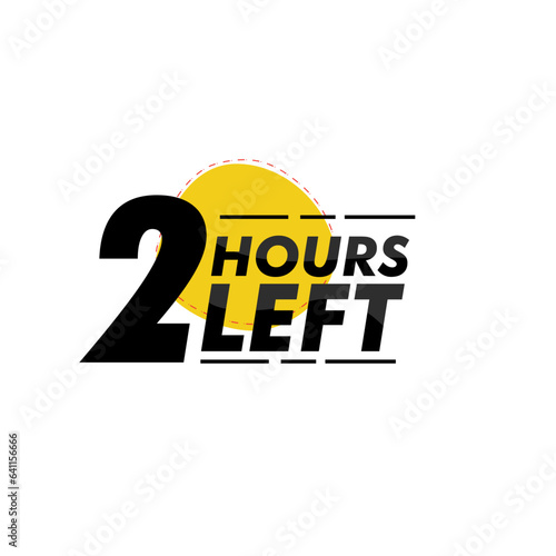 Hours left countdown bages Illustration for promotion, promo offer. Flat badge with number of count down hours. 