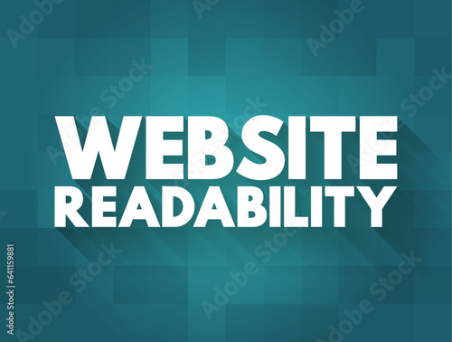 Website Readability - measure of how easy it is for visitors to read and understand text on a web page, text concept background