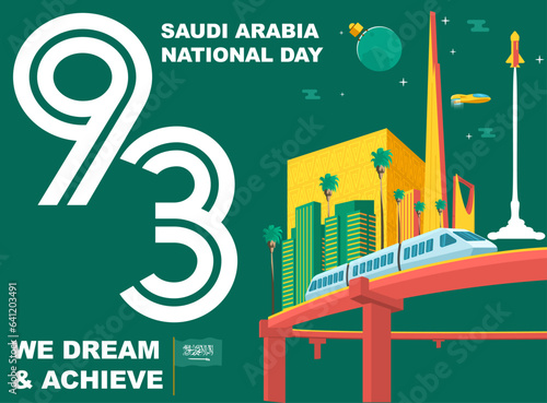 Translation : Kingdom of Saudi Arabia National Day. We Dream and Achieve. 93th KSA National Day Background