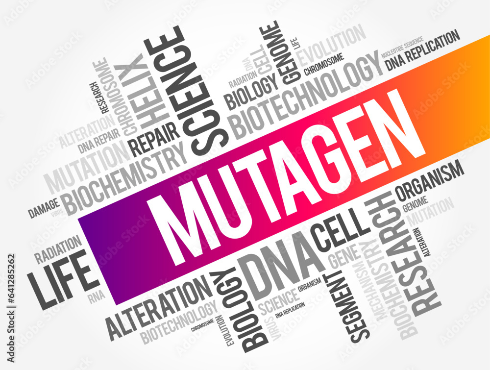 Mutagen - anything that causes a mutation (a change in the DNA of a cell), word cloud concept background