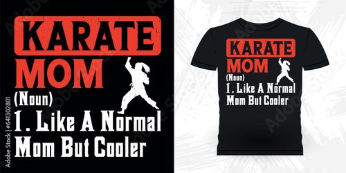 Mother's Day  Funny Karate Training Retro Vintage Karate T-shirt Design