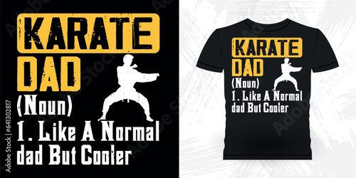 Father's Day  Funny Karate Training Retro Vintage Karate T-shirt Design