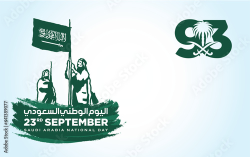 Translation Arabic Text: Saudi National Day. 93 years anniversary. Kingdom of Saudi Arabia Flag. September 23, 2023. Vector Illustration. Eps 10.