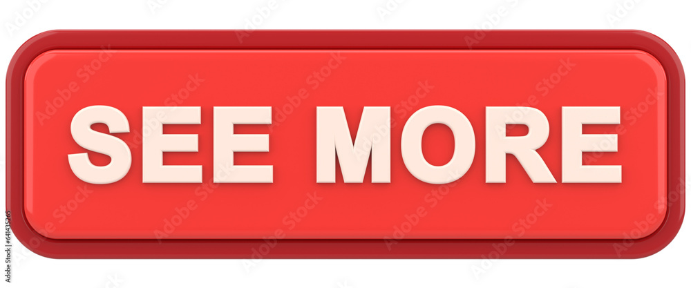 See more button. 3D illustration. See more button. 3D illustration.