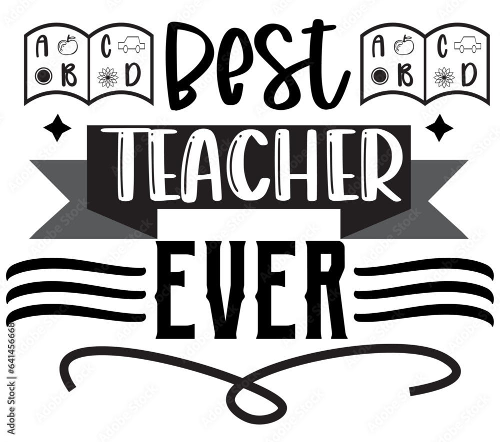 Obraz premium Best Teacher Ever T shirt design Vector File