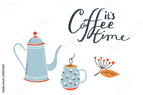 Cute composition with coffee kettle, cup, plant and lettering. It's coffee time. Flat style vector illustration for coffee shops, cafes, and restaurants.