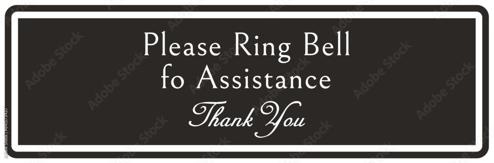 Ring bell sign and labels Please ring bell for assistance. Thank you Ring bell sign and labels Please ring bell for assistance. Thank you