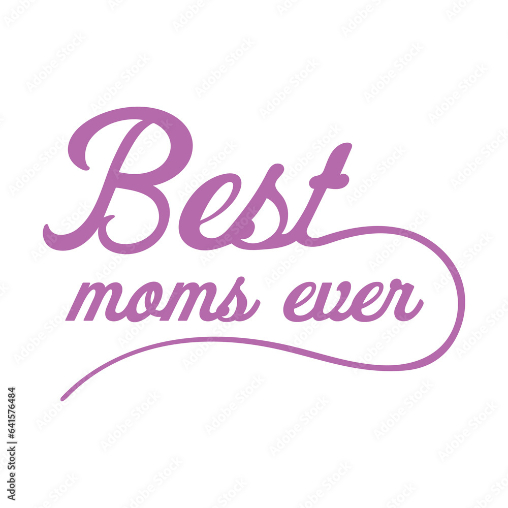 Digital png illustration of best moms ever text on transparent background