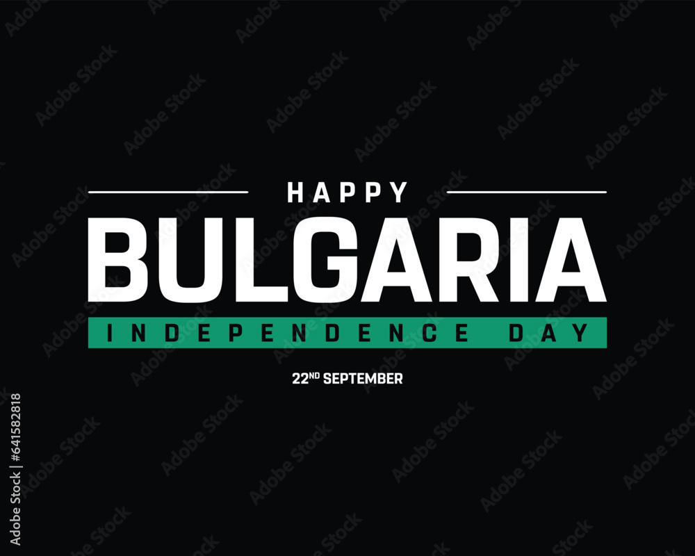 Happy Bulgaria Independence day, Bulgaria Independence day, Bulgaria, Bulgaria Day, 22nd September, 22 September, Independence, National Day, Black Background, Typographic Design Typography Minimal