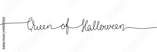 Queen of Halloween. One line continuous Halloween short phrase. Handwriting Halloween quote. Vector illustration.