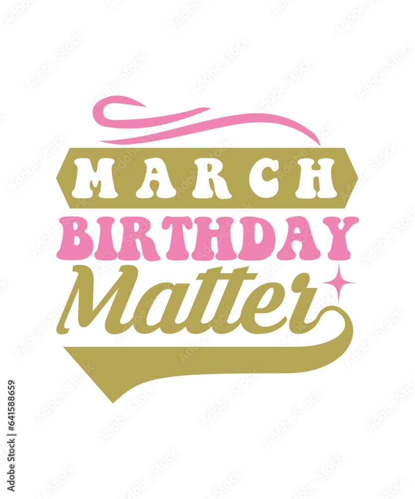 march Birthday Matter svg