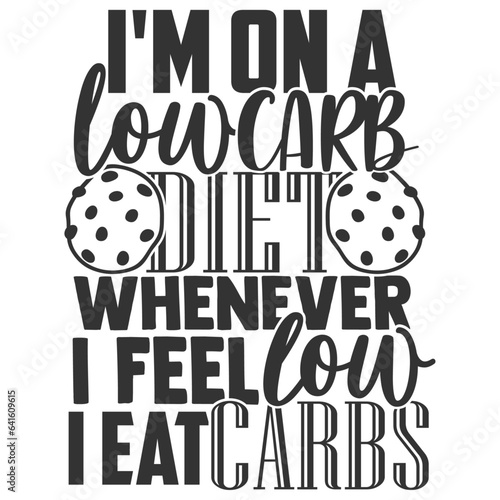 I'm On A Low Carb Diet Whenever I Feel Low I Eat Carbs - Anti Gym Illustration