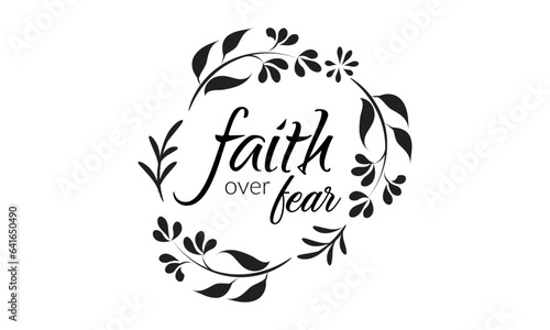 Christian faith, Typography for print or use as poster, card, flyer or T Shirt	