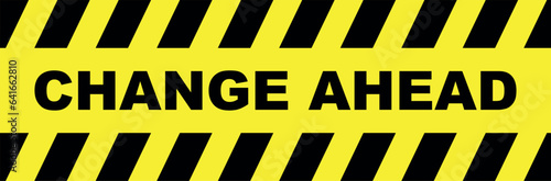change ahead sign. vector icon