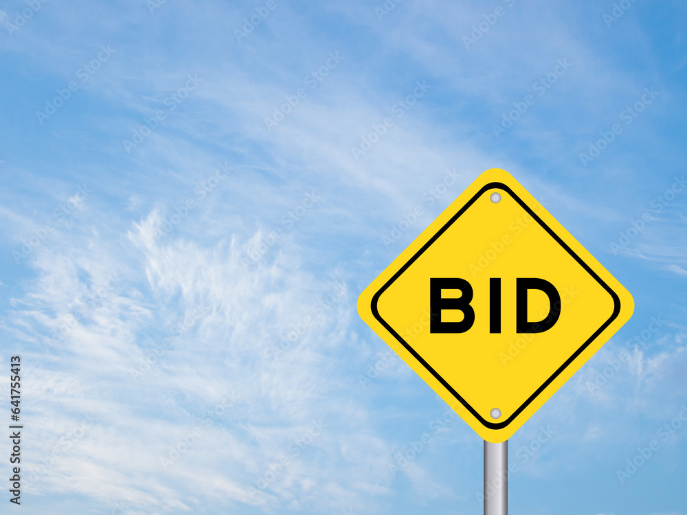 Yellow transportation sign with word bid on blue color sky background