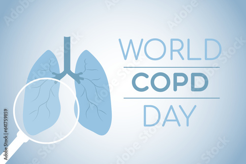 Chronic Obstructive Pulmonary Disease is observed every year in November, is the name for a group of lung conditions that cause breathing difficulties. World COPD day. Vector stock illustration.