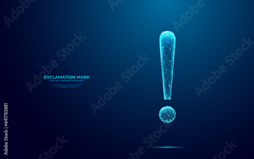 Abstract digital Exclamation mark. Attention icon. Futuristic low poly wireframe symbol of alert on blue technology background. Polygonal illustration consist of lines and connected glowing dots.