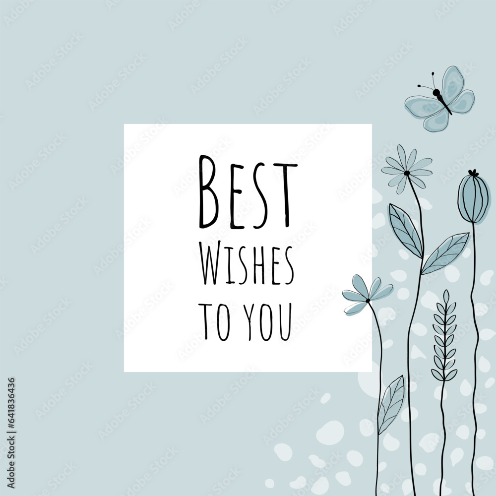Best wishes to you - Schriftzug in englischer Sprache - Beste Wünsche für dich. Quadratische Grußkarte mit Blumen, Schmetterling und Rahmen in hellen Blautönen.
