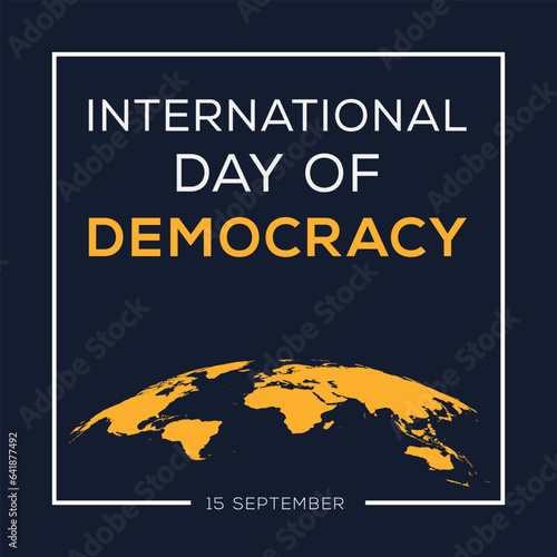 International Day of Democracy, held on 15 September.