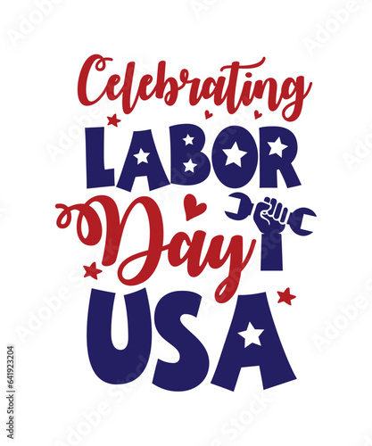 Labor Day SVG Bundle, Labor Coach Svg, Happy Labor Day Svg, Workers Day Svg, USA Labor Day Svg, T-shirt Design, Labor Day SVG, Happy Labor Day Svg,Labor Day Silhouettes,Workers Day Svg,Patriotic Labor