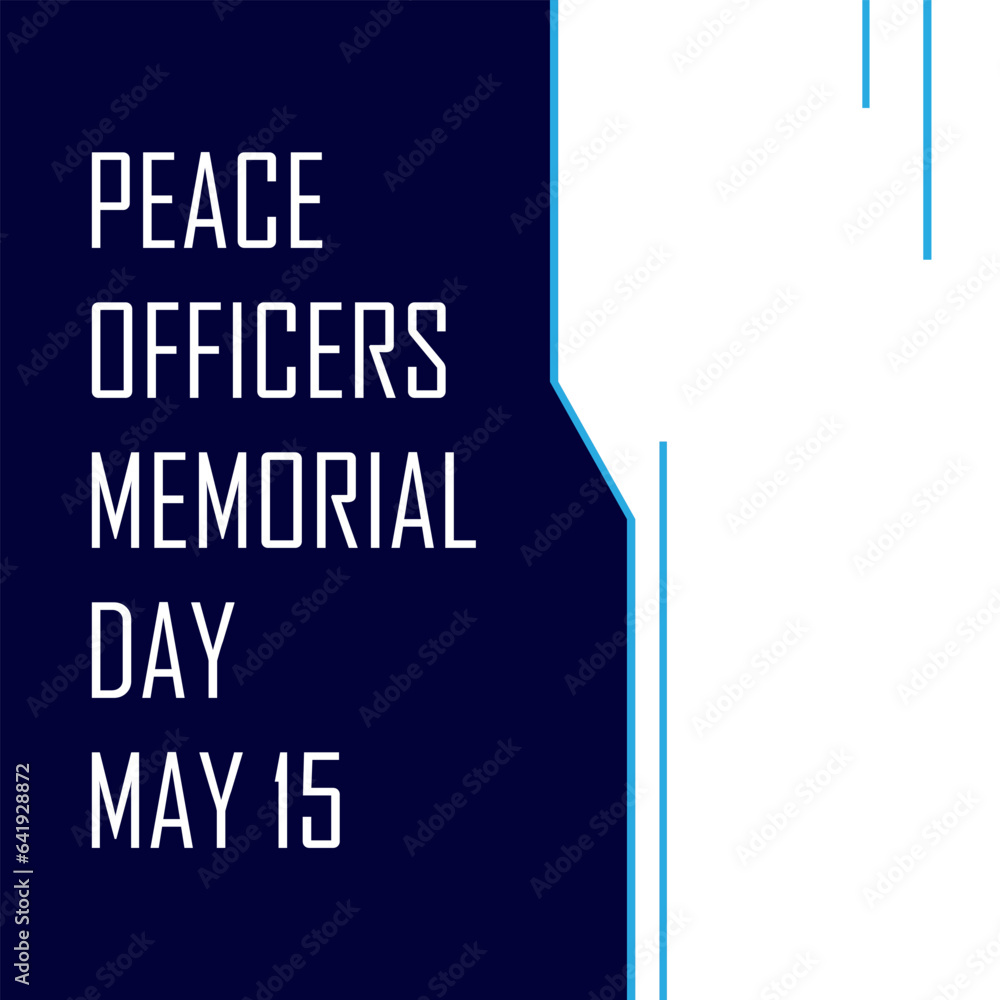 peace officers memorial day slogan, typography graphic design, vektor illustration, for t-shirt, background, web background, poster and more.