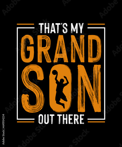 Basketball T-shirt Design That's my grandson out there