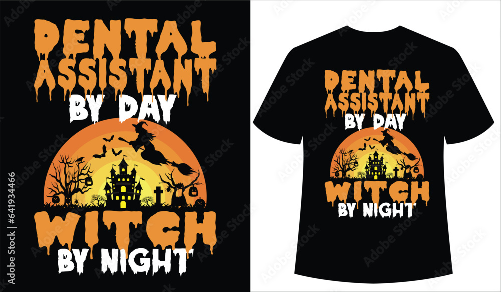 ''Dental Assistant By Day Witch By Night'' Dental Assistant Halloween T Shirt Design, Vector Halloween Background, Retro Vintage t shirt design