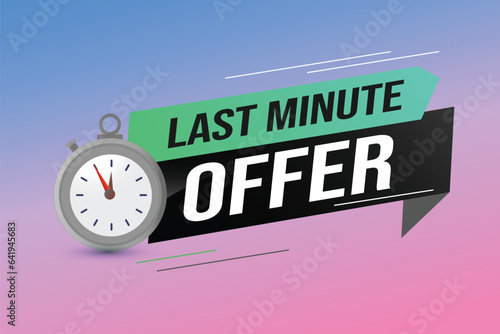 Last minute offer watch countdown Banner design template for marketing. Last chance promotion or retail. background banner poster modern graphic design for store 
