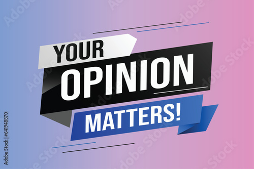Your opinion matters word vector illustration lines 3d style for social media landing page, template, ui, web, mobile app, poster, banner, flyer, background, gift card, coupon, label, wallpaper	