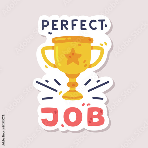 Positive Sticker Design with Cup Award and Perfect Job Saying Vector Illustration