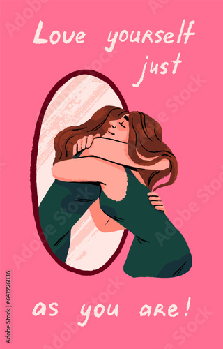 Love yourself concept. Woman hugs twin from mirror, reflection. Happy person self support and acceptance. Girl hugs herself. Female motivation poster, card with quote. Flat vector illustration