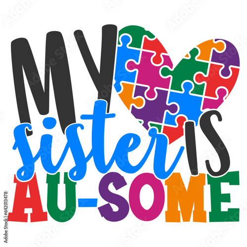 My Sister Is Au-some - Autism Awareness Illustration