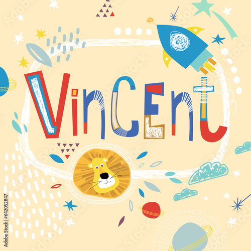 Bright card with beautiful name Vincent in planets, lion and simple forms. Awesome male name design in bright colors. Tremendous vector background for fabulous designs photo