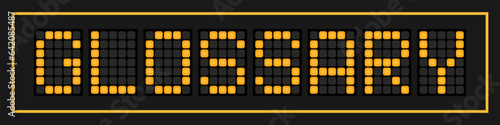 Orange color led banner in word glossary on black background