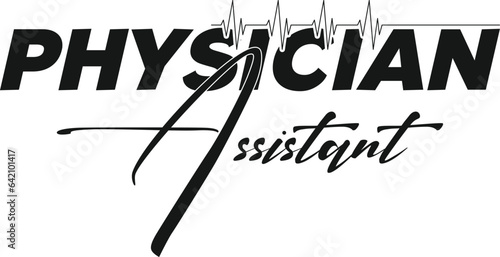 Physician Assistant T-Shirt Design, Physician Assistant SVG  T-Shirt Design