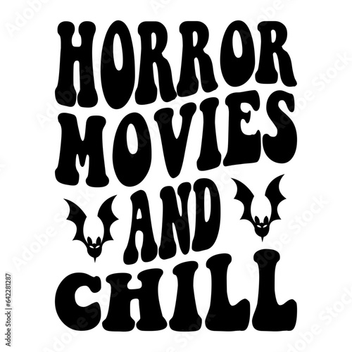 Horror Movies And Chill Svg